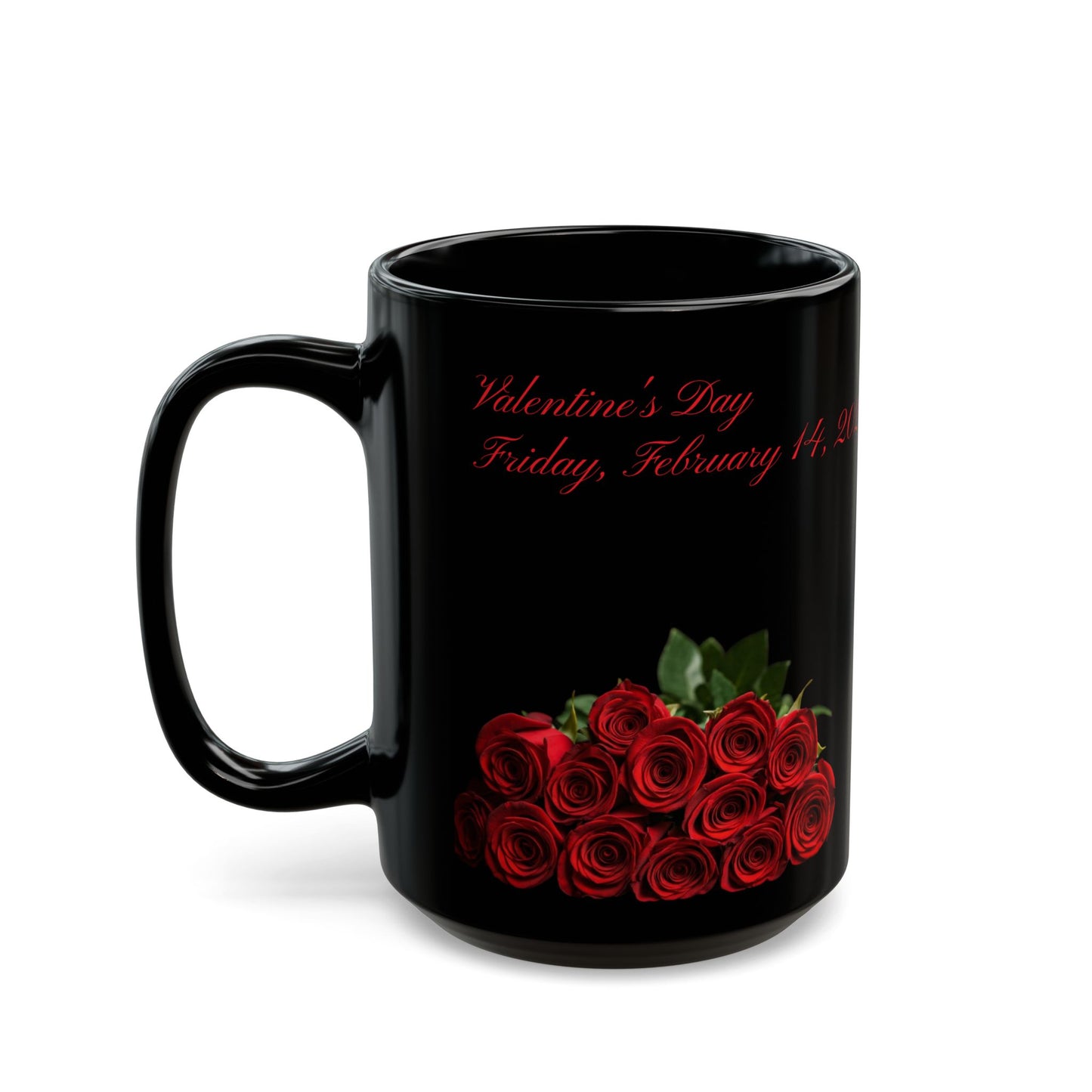 Valentine's Day Roses For All Mug (11oz, 15oz)