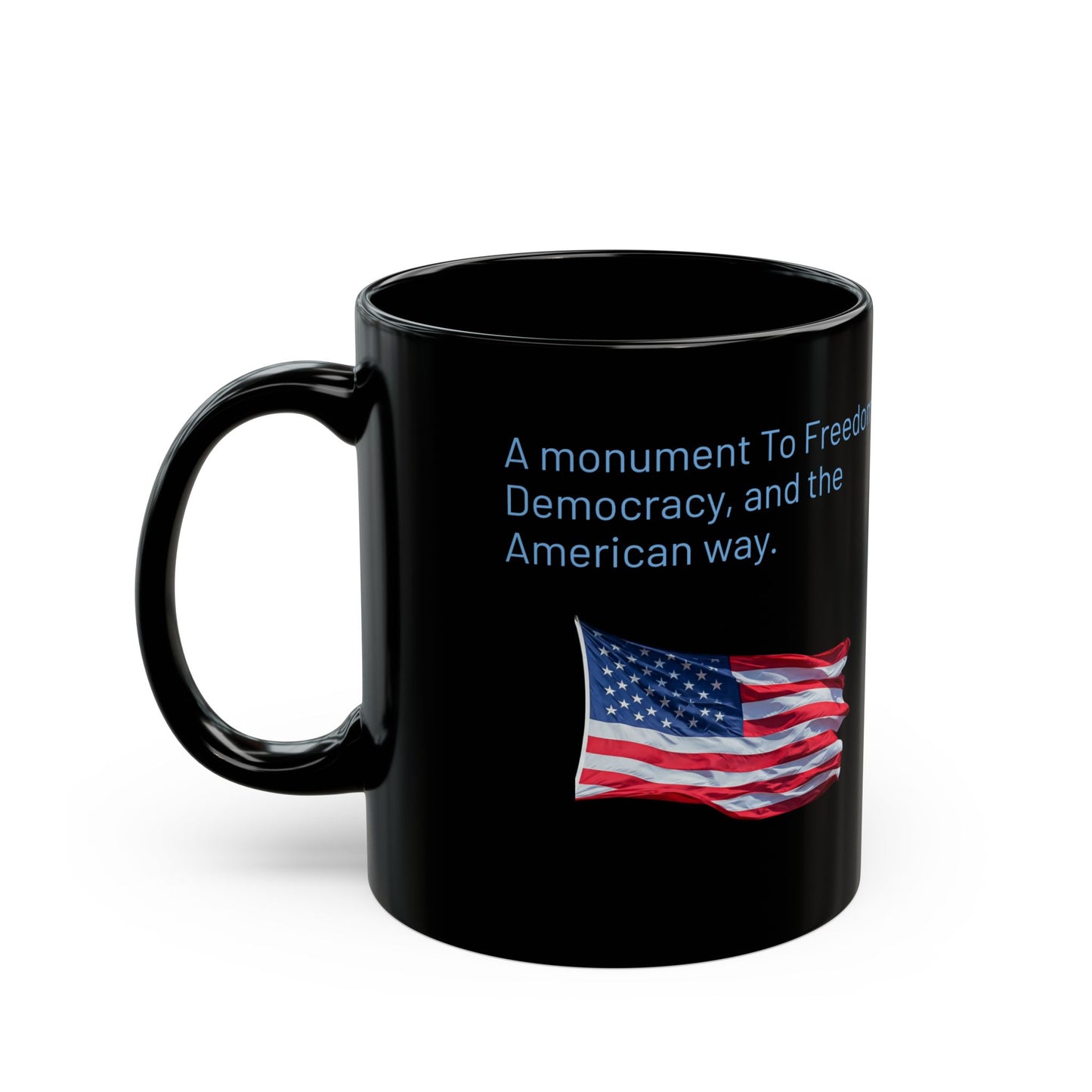 Mt Rushmore, Monument to Freedom, Democracy, & American way. Black Mug, (11oz 15oz)