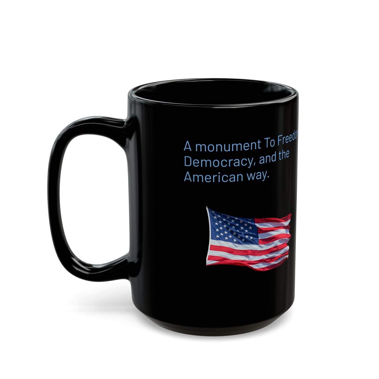 Mt Rushmore, Monument to Freedom, Democracy, & American way. Black Mug, (11oz 15oz)