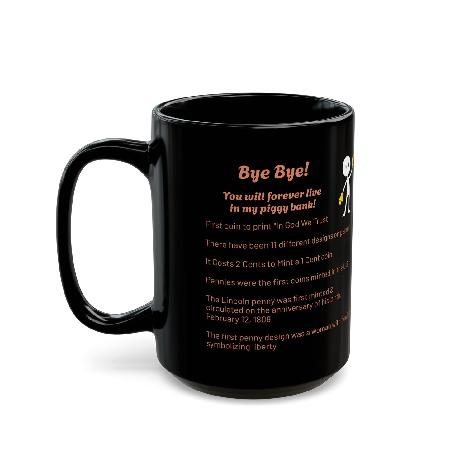U.S Penny goes Bye Bye Mug, (11oz, 15oz)