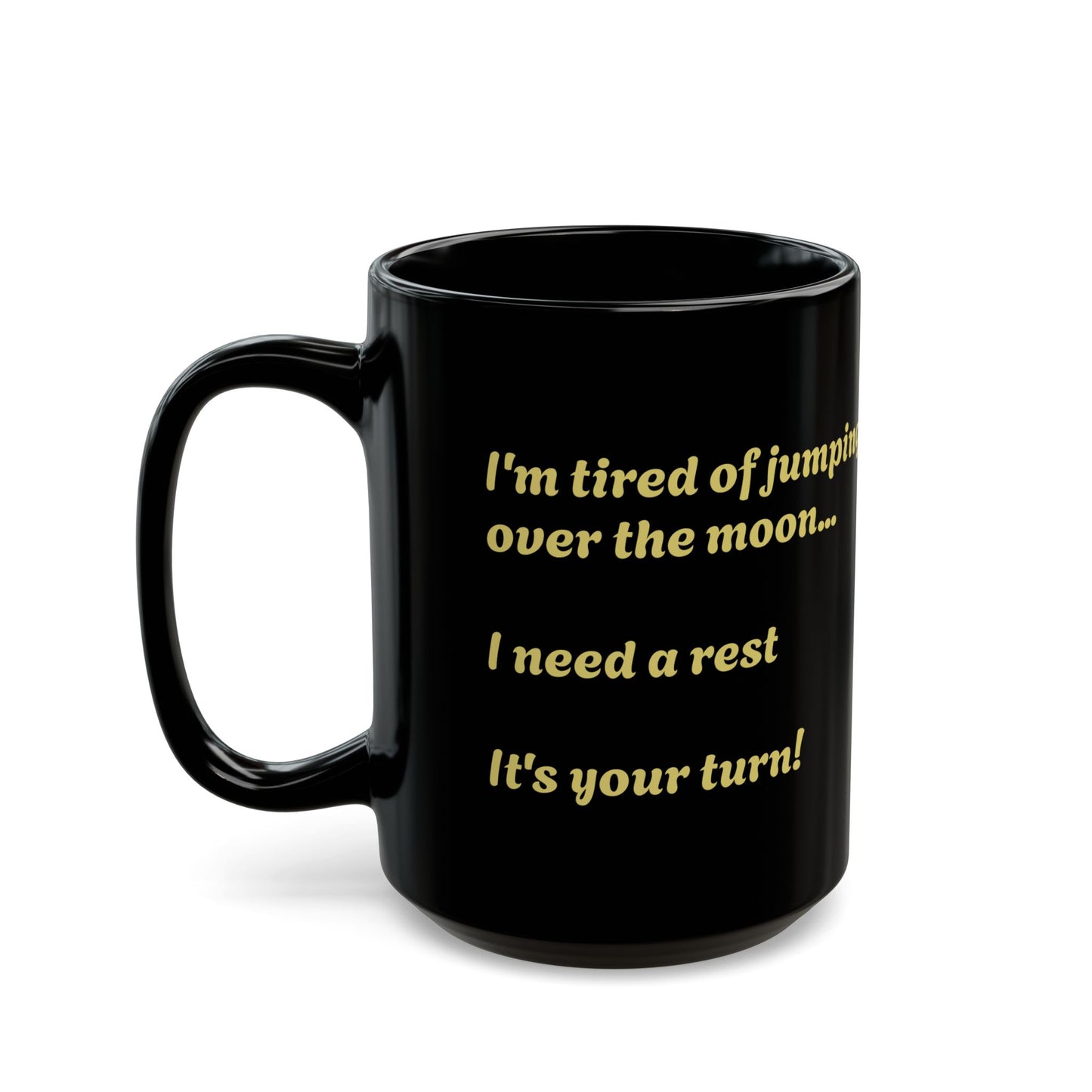 Cow Says I'm Tired of Jumping Over the Moon; It's Your Turn...