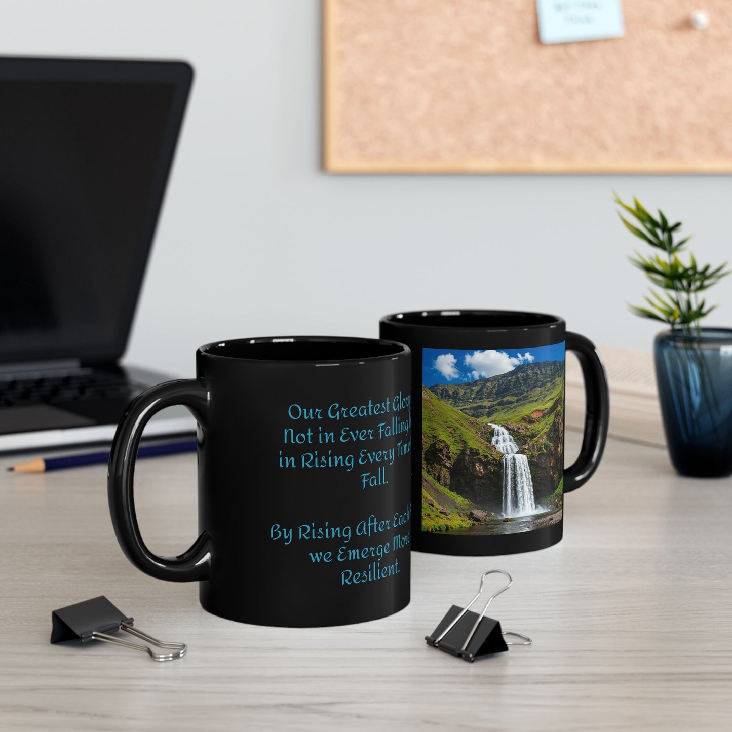 Our greatest Glory, 11oz, 15oz