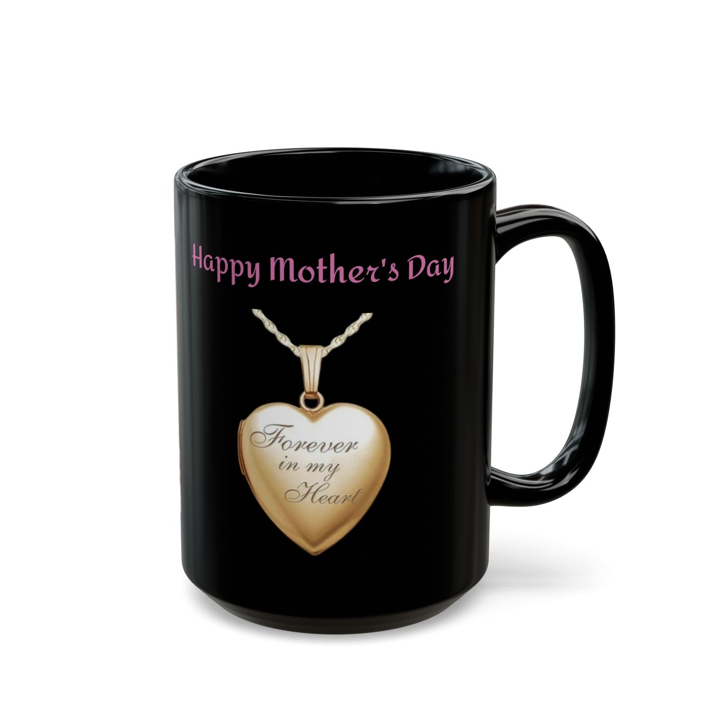 Happy Mother's Day Mug. (11oz, 15oz)