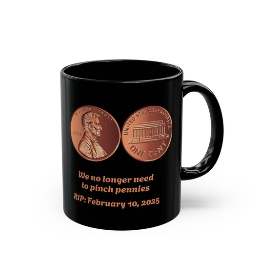 U.S Penny goes Bye Bye Mug, (11oz, 15oz)