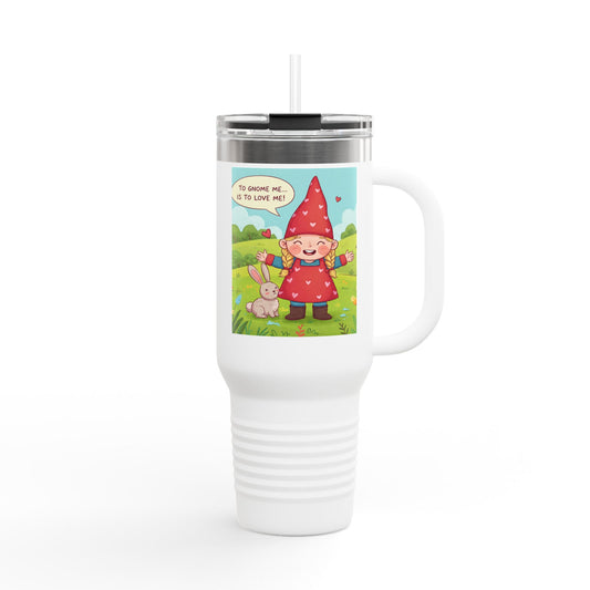 To Gnome Me... is to Love Me! Insulated Travel Mug, 40oz